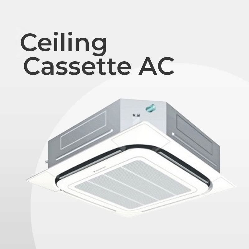 Ceiling Cassette AC