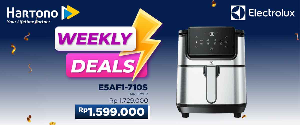 Weekly Deals Air Fryer Electrolux E5AF1-710S hanya Rp 1.599.000,-