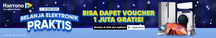 Belanja Elektronik Praktis, Bisa Dapet Voucher 1 juta Gratis! Berlaku di web dan aplikasi MyHartono
