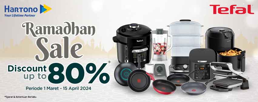 Tefal Kitchen Appliances Ramadhan Sale Discount up to 80%