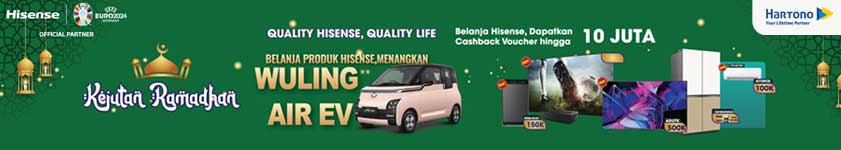 Hisense Kejutan Ramadhan Wuling Air EV dan Cashback Voucher
