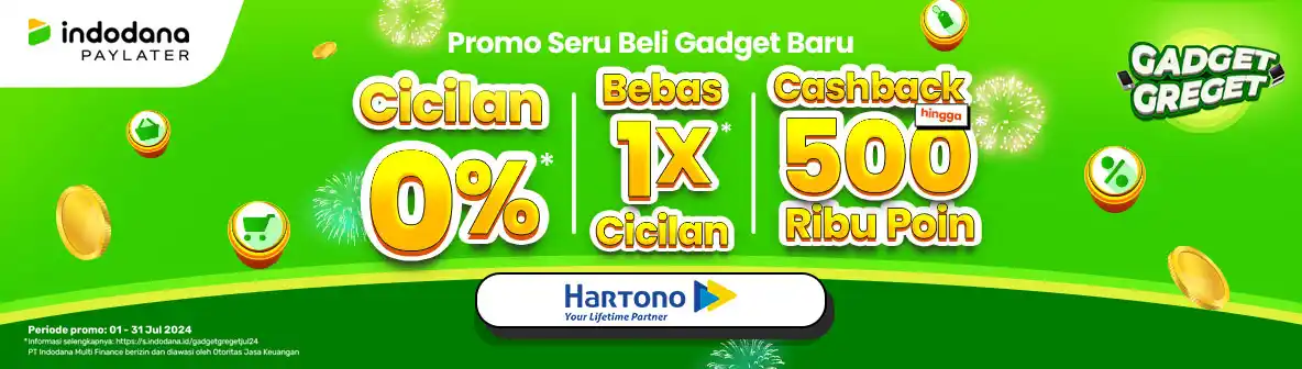 Indodana PayLater Promo Gadget Greget Cicilan 0% , Bebas Cicilan 1x dan Cashback hingga 500rb point