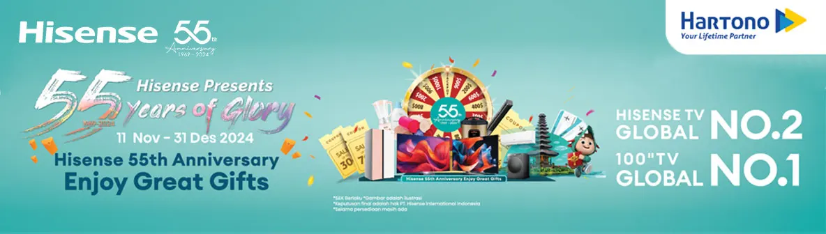 Hisense 55th Anniversary, Enjoy Great Gifts