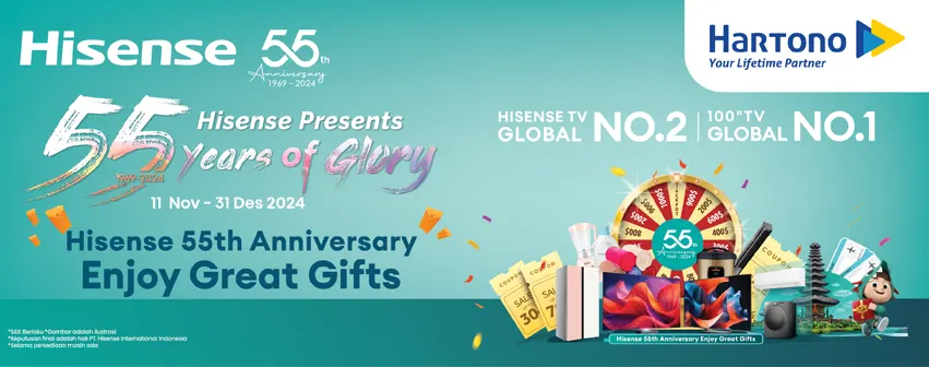 Hisense 55th Anniversary, Enjoy Great Gifts